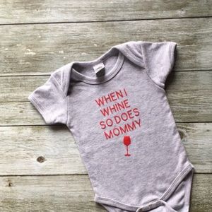 When I whine so does mommy Infant Bodysuit